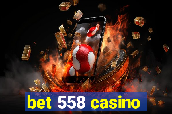 bet 558 casino